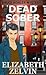 Dead Sober (Bruce Kohler, #1) by Elizabeth Zelvin