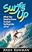Surfs Up: What You Need to ...