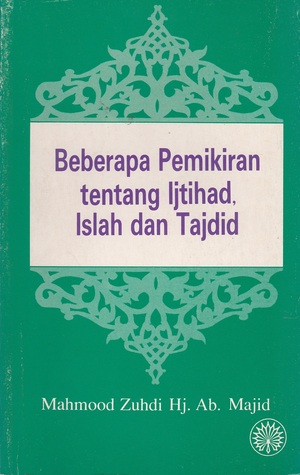 Beberapa Pemikiran Tentang Ijtihad, Islah dan Tajdid