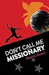 Don't Call Me Missionary