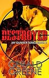 Destroyed: Millionaire Fastlane Series. Romance, Murder, and Kidnapping. Jay's in Big Trouble. (Jay Gunner Book 2)