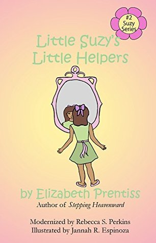 Little Suzy's Little Helpers (Little Suzy Series Book 2)