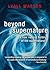 Beyond Supernature by Lyall Watson