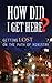 How Did I Get Here?: Gettin...