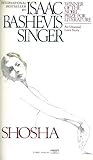 Shosha by Isaac Bashevis Singer