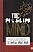 The Muslim Mind: History of...