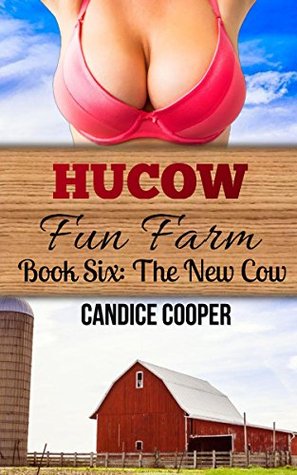 Hucow Fun Farm 6: The New Cow: Cream Hucow Erotica Taboo (Kindle Edition)
