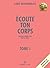 Écoute ton corps, ton plus grand ami sur la Terre by Lise Bourbeau