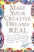 Make Your Creative Dreams Real by SARK Make Your Creative Dreams Real by SARK