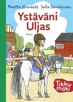 Ystäväni Uljas (Tikkumäki #1)