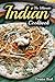 The Ultimate Indian Cookbook: Indian Cooking Made Easy (Indian Recipes)