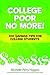 College Poor No More by Michelle Perry Higgins