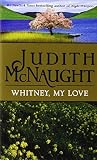 Whitney, My Love by Judith McNaught Whitney, My Love by Judith McNaught