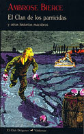 Portada de El clan de los parricidas y otras historias macabras, de Ambrose Bierce