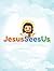 Jesus Sees Us