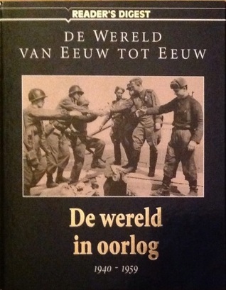 De Wereld van Eeuw tot Eeuw: De Wereld in Oorlog