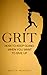 Grit: How to Keep Going When You Want to Give Up