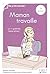 Maman travaille, le guide (MA P TITE FAMIL) (French Edition)