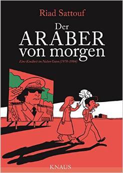Der Araber von morgen: Eine Kindheit im Nahen Osten [1978-1984] (Der Araber von morgen, #1)