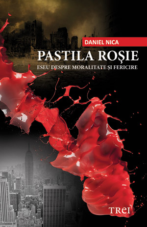 Pastila roşie. Eseu despre moralitate şi fericire