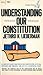 Understanding Our Constitution