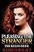 Pleasing The Stranger: The Kelly Files