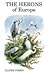 The Herons of Europe (T & AD Poyser)