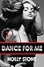 Dance for Me 1 (Dance for M...