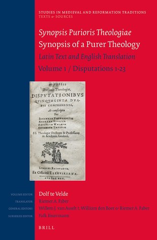 Synopsis Purioris Theologiae / Synopsis of a Purer Theology (Kindle Edition)