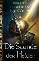 Die Stunde der Helden (Legenden von Nuareth)