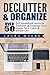 DECLUTTER & ORGANIZE: Over 50 DIY Household Hacks to Declutter & Organize Your Home For a Clean & Simple Life (Declutter, Organize, Household Hacks, Speed ... DIY, Remodeling & Renovation, DIY)