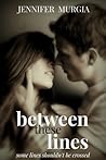 Between These Lines by Jennifer Murgia