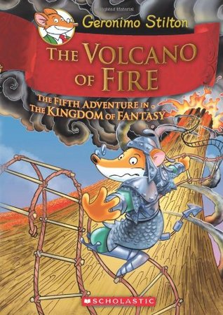The Volcano of Fire (The Kingdom of Fantasy #5)