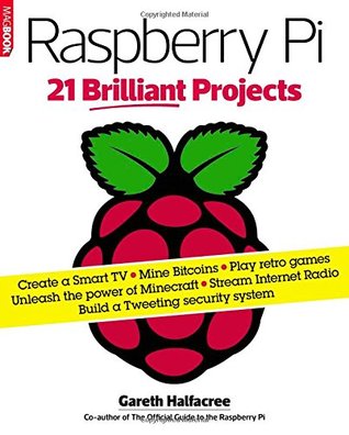 Raspberry Pi: 21 Brilliant Projects (Paperback)