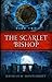 The Scarlet Bishop: The Dark Harvest Trilogy, Book Two
