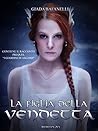 La figlia della vendetta by Giada Bafanelli
