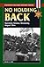 No Holding Back (Stackpole Military History Series)