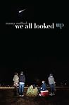 We All Looked Up by Tommy Wallach