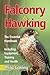 Falconry & Hawking: The Ess...