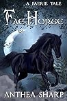 Fae Horse by Anthea Sharp