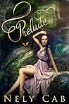 Prelude by Nely Cab