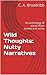 Wild Thoughts Fiction: Nutty Narratives: An anthology of weird short stories and verse
