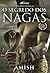 O Segredo dos Nagas(Trilogia Shiva #2)