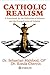 Catholic Realism: A Framewo...