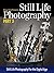 Still Life Photography Part 3: Still Life Photgraphy for the Digital Age