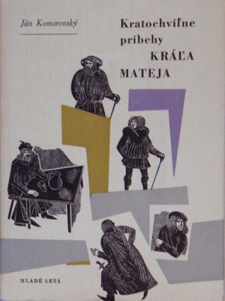 Kratochvíľne príbehy kráľa Mateja