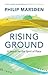 Rising Ground: A Search for the Spirit of Place