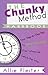 The Chunky Method Handbook: Your Step-by-Step Plan to WRITE THAT BOOK Even When Life Gets in the Way