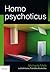 Homo psychoticus