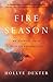 Fire Season: My Journey fro...